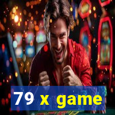 79 x game